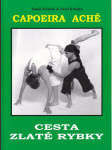 Cesta zlaté rybky - brazilské bojové umění - capoeira aché - náhled