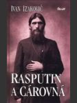 Rasputin a Cárovná - náhled