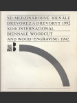 XII. Medzinárodné bienále drevorez a drevoryt 1992 - náhled