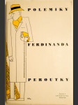 Polemiky Ferdinanda Peroutky - polemické stati z let 1924-1948 - náhled