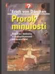 Prorok minulosti - riskantní myšlenky o všudypřítomnosti mimozemšťanů - náhled