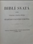 Biblí svatá aneb Všecka Svatá písma Starého i Nového zákona podle posledního vydání kralického z roku 1613 - náhled