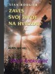 Zaves svoj život na hviezdu - rozhovory so jeanom pierrom a s rachel cartierovcami - rougier stan / michel albin - náhled