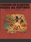 Tesáno do kamene, psáno na papyrus - náhled