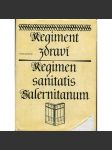 Regiment zdraví - Regimen sanitatis salernitanum - léčitelství, lékařství - náhled