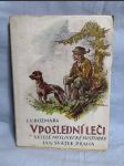 V poslední leči : Veselé historky o myslivcích a lovcích - náhled