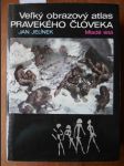 Veľký obrazový atlas pravekého človeka - náhled