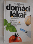 Domácí lékař - tisíce návodů a postupů, jak si různé nemoci a neduhy léčit doma - náhled