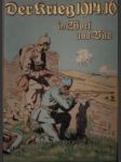 Der Krieg 1914/16 in Wort und Bild + Der Krieg 1914/17 in Wort und Bild - náhled