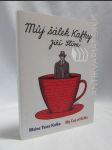 Můj šálek Kafky - My Cup of Kafka - Meine Tasse Kafka - náhled