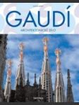 Gaudí - 1852-1926 - Antoni Gaudí i Cornet - život v architektuře - náhled