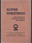 Alpine Edelstähle - Schnellarbeitsstähle Legierte und uniegierte Werkzeugstähle  - náhled