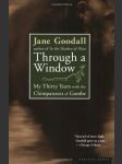 Through a Window: My Thirty Years with the Chimpanzees of Gombe - náhled