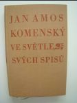 Jan Amos Komenský ve světle svých spisů - náhled