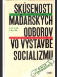 Skúsenosti maďarských odborov vo výstavbe socializmu - náhled