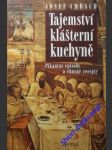 Tajemství klášterní kuchyně - pikantní epizody a chutné recepty - imbach josef - náhled