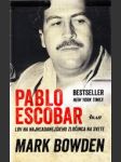 Pablo Escobar.Lov na najhľadanejšieho zločinca na svete - náhled