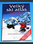 Velký ski atlas - průvodce nejlepšími zimními středisky v Alpách - náhled