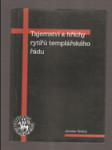 Tajemství a hříchy rytířů templářského řádu - náhled