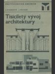 Tisíciletý vývoj architektury - náhled