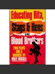 Educating Rita * Stags and Hens * Blood Brothers (two plays and a musical) - náhled