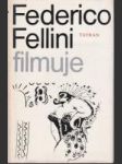 Frederico Fellini filmuje - náhled