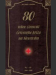 80 rokov činnosti Červeného kríža na Slovensku - náhled