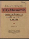 T. G. Masaryk jako spolutvůrce české výchovy a školy - náhled