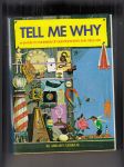 Tell Me Why (Answers to Hundreds of Questions Boys and Girls Ask) - náhled