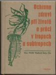 Ochrana zdraví při životě a práci v tropech (malý formát) - náhled