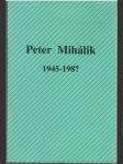Peter Mihálik 1945-1987 - náhled