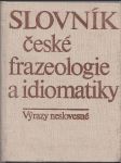 Slovník české frazeologie a idiomatiky - Výrazy neslovesné - náhled
