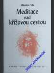 Meditace nad křížovou cestou - vlk miloslav - náhled