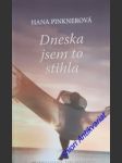 Dneska jsem to stihla - pinknerová hana - náhled