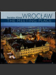 Wroclaw the meeting Place - náhled