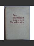 Die christliche Kunst des Abendlandes (Křesťanské umění) - náhled