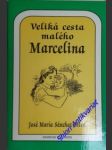 Veliká cesta malého marcelina - sánches - silvia josé maría - náhled