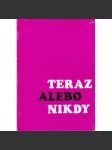 Teraz alebo nikdy - náhled