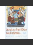 Jezuita a františkán kouří dýmku... Bernard Peyrous, Marie-Ange Pompignoliová - náhled
