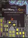 Don´t Worry, Be Colour - náhled