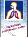 Život s astmatem, bronchitidou a plicní rozedmou - náhled