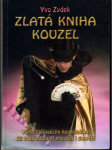Zlatá kniha kouzel - všem začínajícím kouzelníkům - 52 triků pro děti i dospělé - náhled