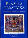 Pražská heraldika - znaky pražských měst, cechů a měšťanů - náhled