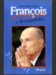 François Mitterrand a 40 loupežníků- - (fakta, argumenty, spekulace-?) - náhled