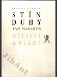 Stín duhy - Jan Masaryk, dětství a mládí - 1886-1906 - náhled