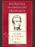Josef Kajetán Tyl, básník revolučního roku 1848 - náhled