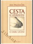 Cesta k uzdravení - o daru léčení - náhled