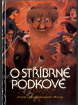 O stříbrné podkově - pověsti z jižní a jihozápadní Moravy - náhled