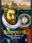 Rudolf II., císař, jehož čas uplynul - příběh posledních dnů rudolfínské doby - náhled