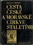 Cesta české a moravské církve staletími - náhled